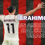 Ibrahimovic: Un androide dal cuore umano