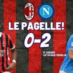 Le pagelle di Milan-Napoli 0-2: Urge una svolta!