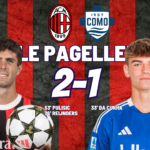 Le pagelle di Milan-Como 2-1: Deliri rossoneri!!