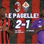 Le pagelle di Milan-Fiorentina 2-1: È Leão meraviglião!
