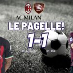 Le pagelle di Milan-Salernitana 1-1: Pareggio amaro!