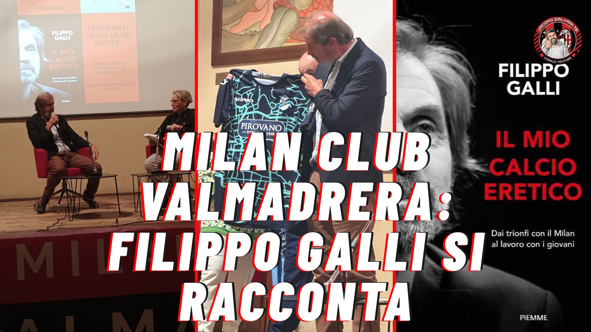 MILAN CLUB VALMADRERA FILIPPO GALLI SI RACCONTA