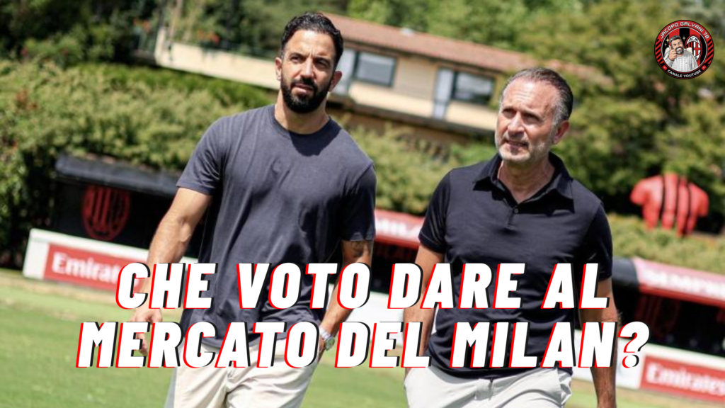 🚨 CHE VOTO DARE AL MERCATO DEL MILAN