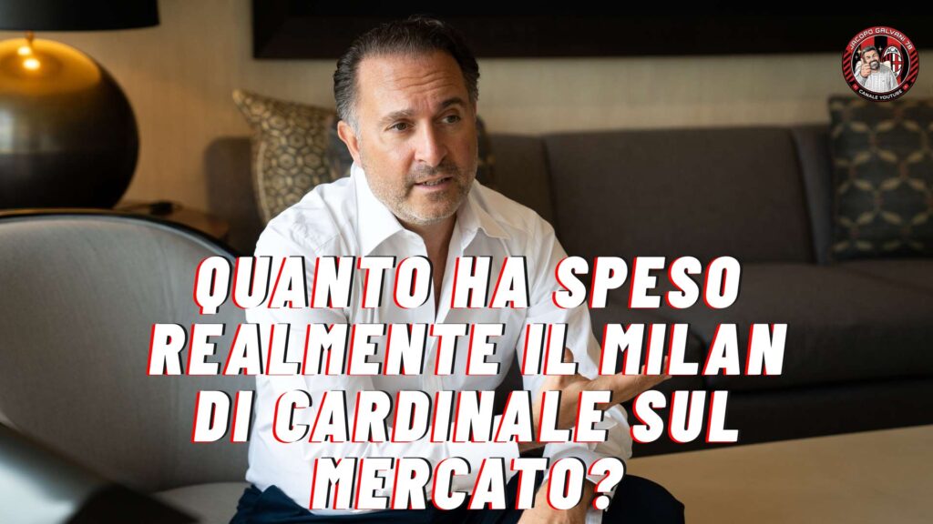 🚨 QUANTO HA SPESO REALMENTE IL MILAN DI CARDINALE SUL MERCATO