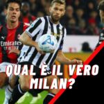 Video post partita: Qual è il vero Milan?